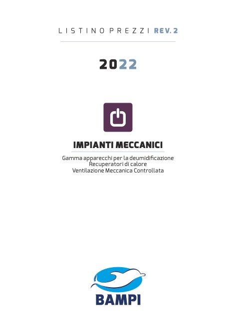 Bampi - 价目表 Gamma apparecchi per la deumidificazione Recuperatori di calore Ventilazione Meccanica Controllata | REV.02