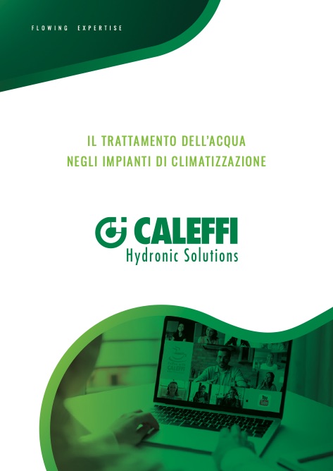 Caleffi - Catalogo IL TRATTAMENTO DELL’ACQUA NEGLI IMPIANTI DI CLIMATIZZAZIONE